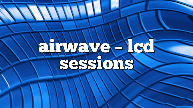 Airwave – LCD Sessions