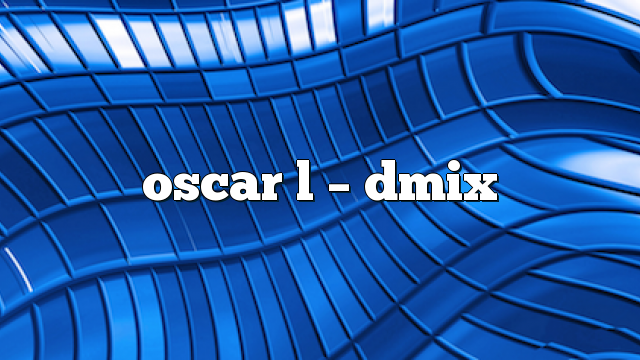 Oscar L – DMix