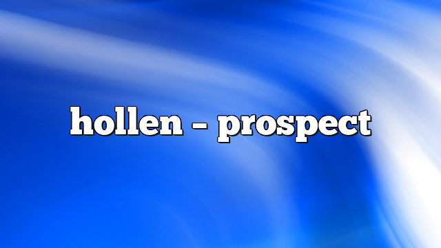 hollen – Prospect